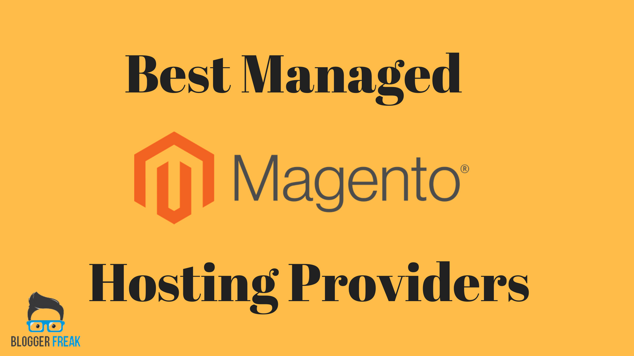 Managed Magento Hosting Which Is The Best Magento Hosting In 2023