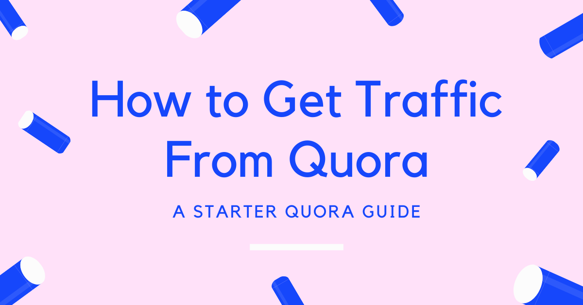 The Method To Drive BIG Traffic With Quora Advertising & SEO