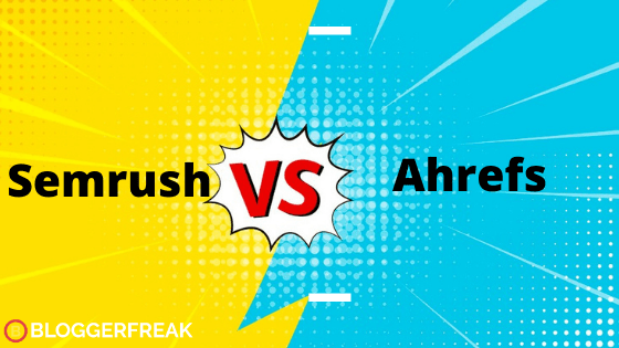 Semrush vs Ahrefs